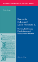 Das zweite Falkenbuch Kaiser Friedrichs II.: (27 Wissenskultur Und Gesellschaftlicher Wandel)