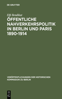 Öffentliche Nahverkehrspolitik in Berlin und Paris 1890-1914
