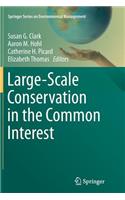 Large-Scale Conservation in the Common Interest