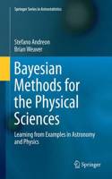 Bayesian Methods for the Physical Sciences