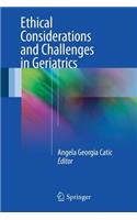 Ethical Considerations and Challenges in Geriatrics