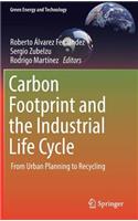 Carbon Footprint and the Industrial Life Cycle