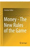 Money - The New Rules of the Game