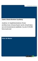 Analyse et implémentation d'une architecture réseau basée sur le cloud dans un environnement multisite. Cas de COGEB International