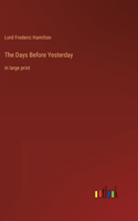 The Days Before Yesterday