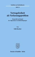Vertragsfreiheit ALS Verfassungsproblem
