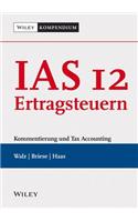 IAS 12 - Ertragsteuern - Kommentierung und Tax Accounting