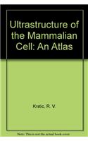 Ultrastructure of the Mammalian Cell