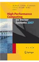 High Performance Computing on Vector Systems 2007