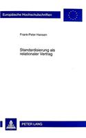 Standardisierung als relationaler Vertrag