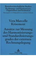 Ansaetze zur Messung des Harmonisierungs- und Standardisierungsgrades der externen Rechnungslegung