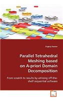 Parallel Tetrahedral Meshing based on A-Priori Domain Decomposition