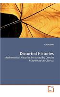 Distorted Histories