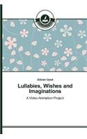 Lullabies, Wishes and Imaginations