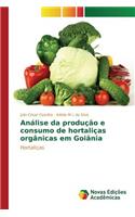 Análise da produção e consumo de hortaliças orgânicas em Goiânia