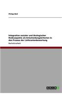Integration sozialer und ökologischer Risikoaspekte als Entscheidungskriterien in den Prozess der Lieferantenbewertung: (German)