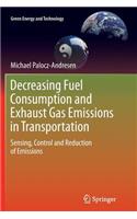 Decreasing Fuel Consumption and Exhaust Gas Emissions in Transportation