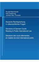 Deutsche Rechtsprechung in völkerrechtlichen Fragen / Decisions of German Courts Relating to Public International Law / Décisions des cours allemandes en matiére de droit international public 1976–1980