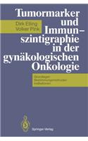 Tumormarker Und Immunszintigraphie in Der Gynäkologischen Onkologie
