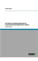 Die Rolle der Religionslehrkraft im konstruktivistisch-didaktischen Diskurs