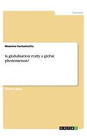 Is globalisation really a global phenomenon?