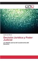 Decisión Jurídica y Poder Judicial