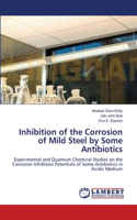 Inhibition of the Corrosion of Mild Steel by Some Antibiotics