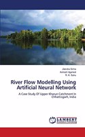 River Flow Modelling Using Artificial Neural Network