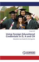 Using Foreign Educational Credentials in D, A and CH