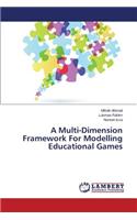 Multi-Dimension Framework For Modelling Educational Games