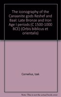 The Iconography of the Canaanite Gods Reshef and Ba'al
