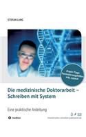 medizinische Doktorarbeit - Schreiben mit System