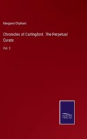 Chronicles of Carlingford. The Perpetual Curate