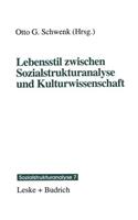 Lebensstil zwischen Sozialstrukturanalyse und Kulturwissenschaft
