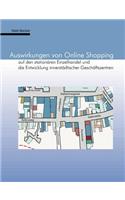 Auswirkungen von Online Shopping auf den stationären Einzelhandel und die Entwicklung innerstädtischer Geschäftszentren