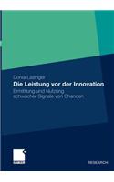 Die Leistung VOR Der Innovation