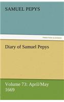 Diary of Samuel Pepys - Volume 73: April/May 1669(English)