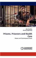 Prisons, Prisoners and Health Care