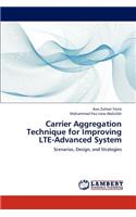 Carrier Aggregation Technique for Improving Lte-Advanced System: (English)