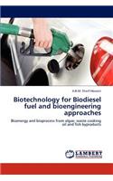 Biotechnology for Biodiesel Fuel and Bioengineering Approaches