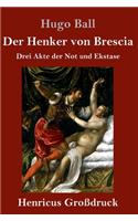 Henker von Brescia (Großdruck)
