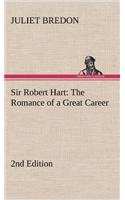 Sir Robert Hart The Romance of a Great Career, 2nd Edition