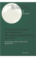 Bankdienstleistungen Im Allgemeinen Dienstleistungsabkommen Der Wto