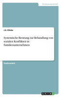 Systemische Beratung zur Behandlung von sozialen Konflikten in Familienunternehmen
