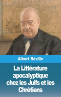 Littérature apocalyptique chez les Juifs et les Chrétiens