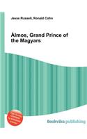 Almos, Grand Prince of the Magyars