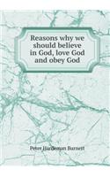 Reasons Why We Should Believe in God, Love God and Obey God