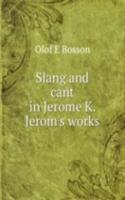 Slang and cant in Jerome K. Jerom's works