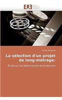 La S�lection d''un Projet de Long-M�trage