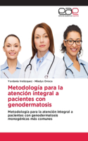 Metodología para la atención integral a pacientes con genodermatosis